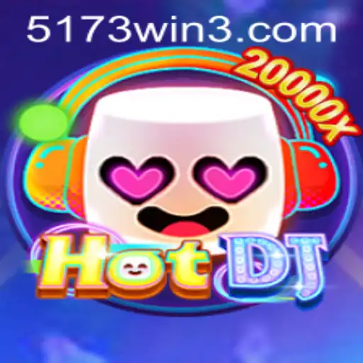 Descubra o Fascinante Mundo do Jogo HotDJ e a Estratégia 5173win