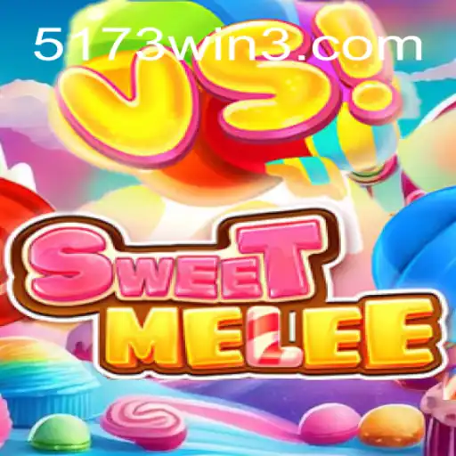 SweetMelee: Descubra o Novo Jogo Sensação com a Chave Secreta 5173win